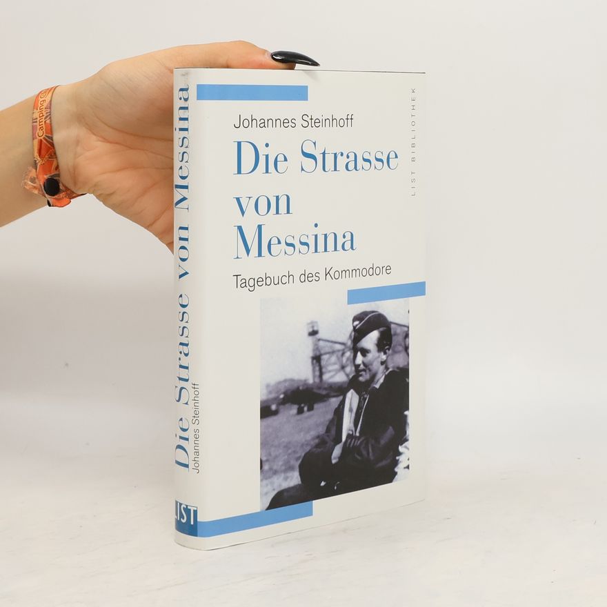 Johannes Steinhoff Die Strasse von Messina