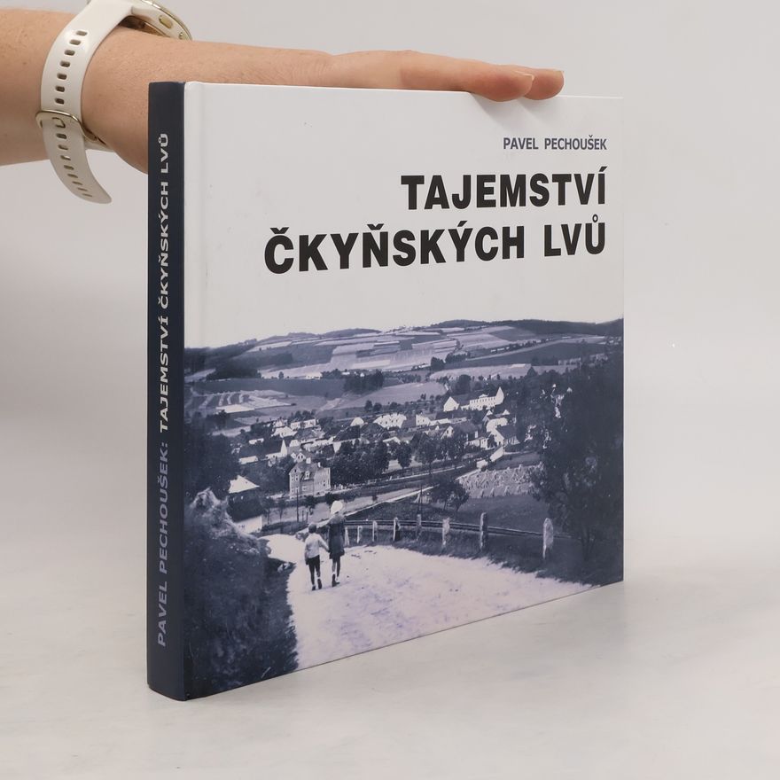 Pavel Pechoušek Tajemství čkyňských lvů