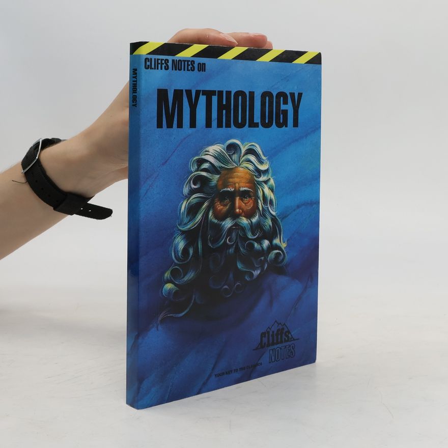 James Weigel Jr. Cliffs Notes on Mythology