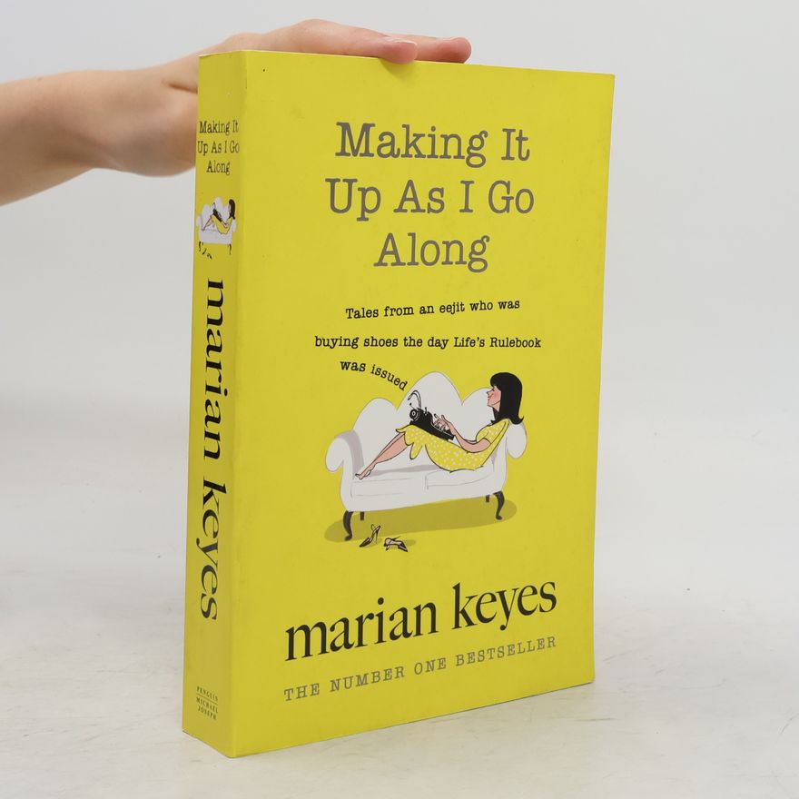 Marian Keyes Making It Up as I Go Along
