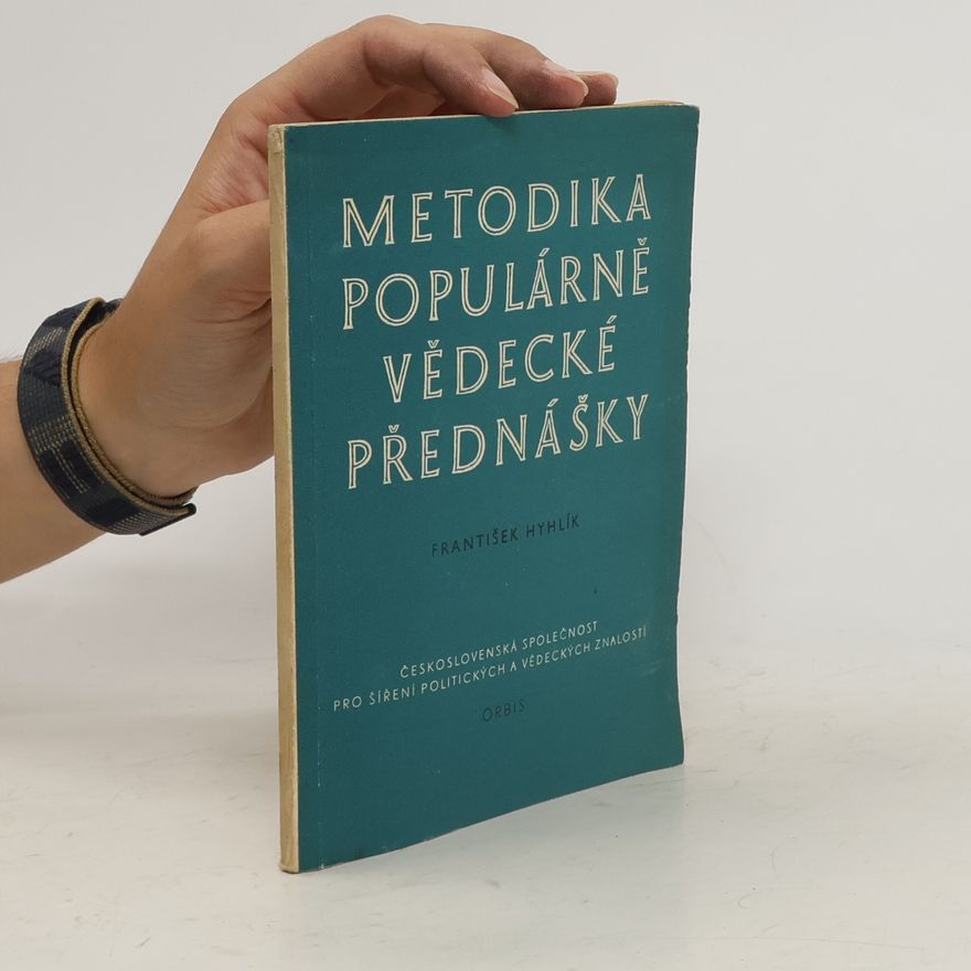 František Hyhlík Metodika populárně vědecké přednášky