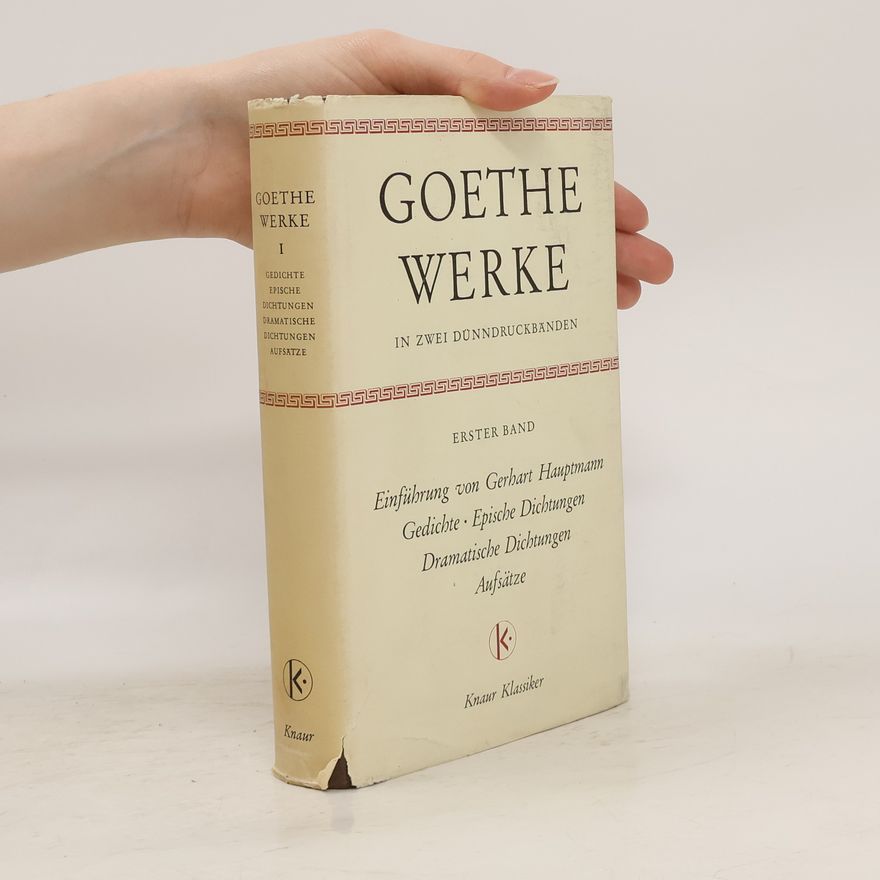 Johann Wolfgang von Goethe Goethe Werke. Erster Band
