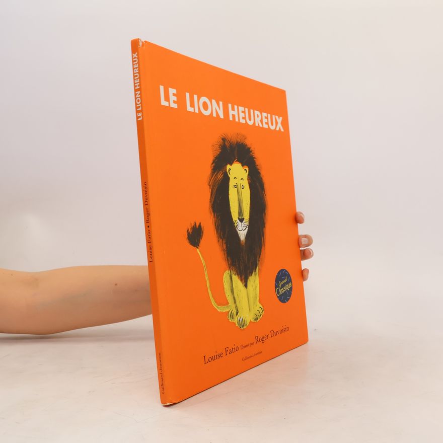 Louise Fatio Le lion heureux