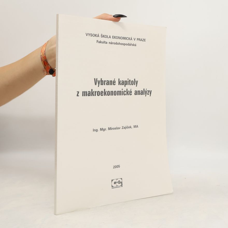 Miroslav Zajíček Vybrané kapitoly z makroekonomické analýzy