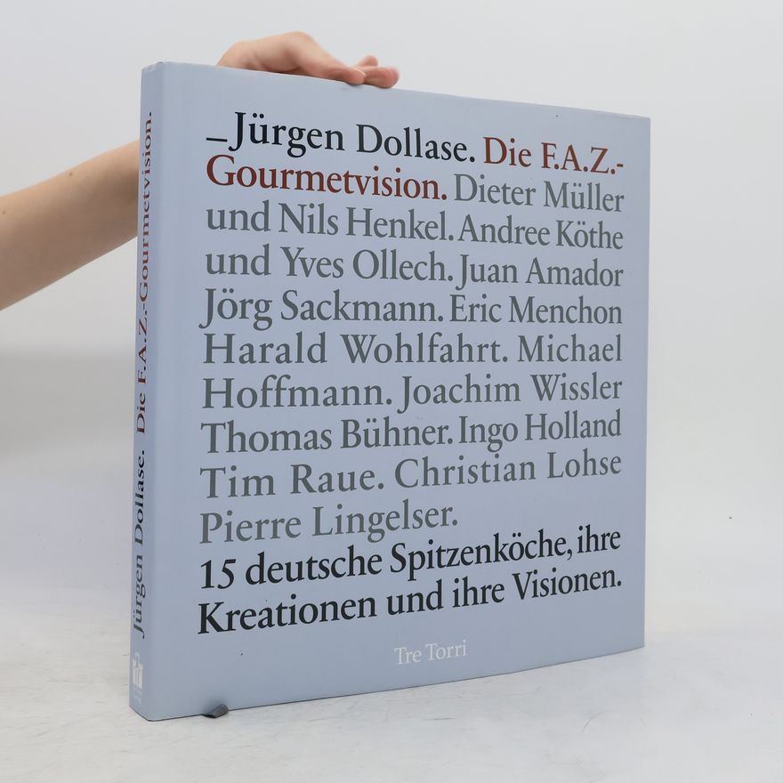 Jürgen Dollase Die F.A.Z.-Gourmetvision
