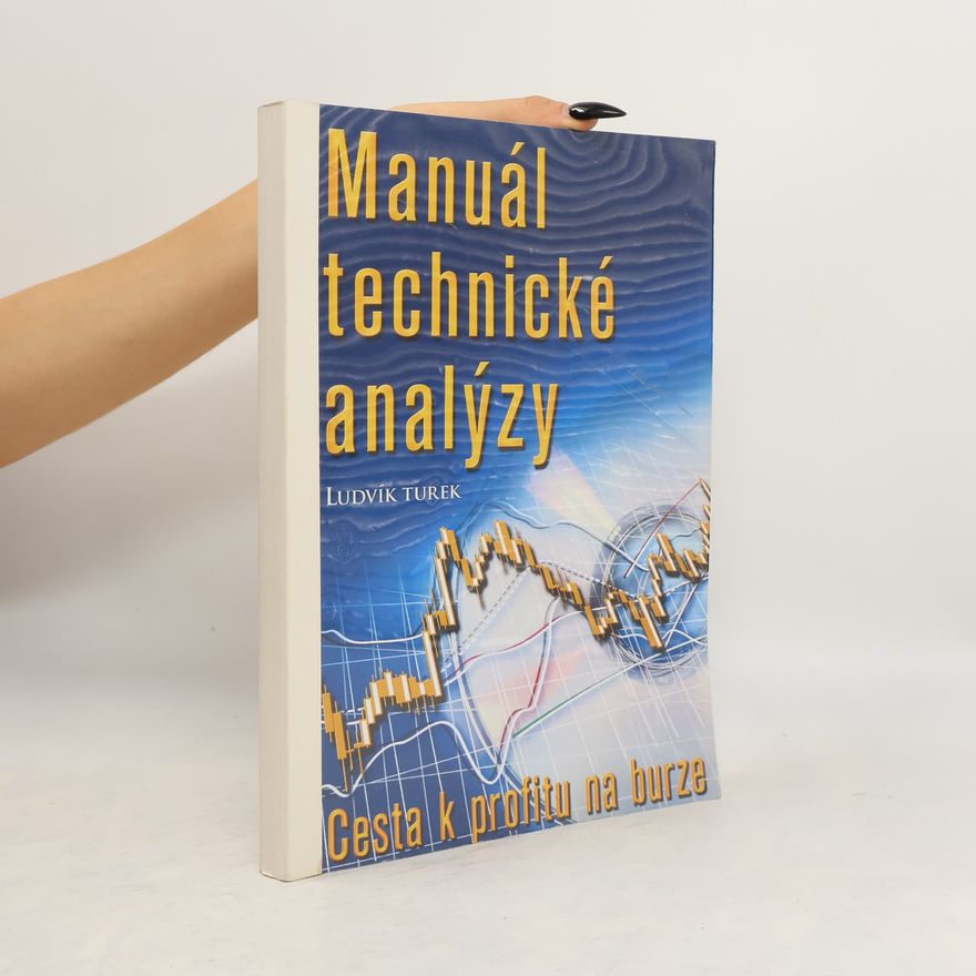 Ludvík Turek Manuál technické analýzy