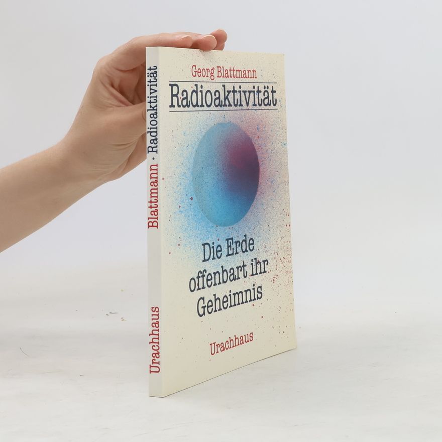 Georg Blattmann Radioaktivität