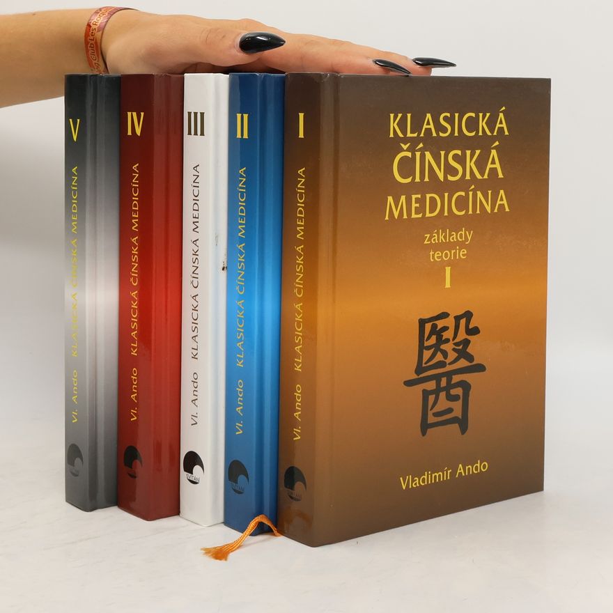 Vladimír Ando Klasická čínská medicína I.-V.