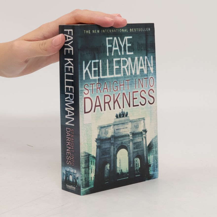 Faye Kellerman Straight into Darkness