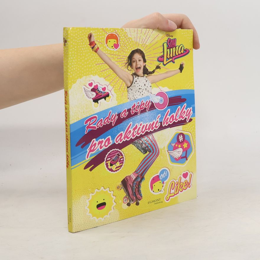 Collectif d'auteurs Soy Luna: Rady a tipy pro aktivní holky