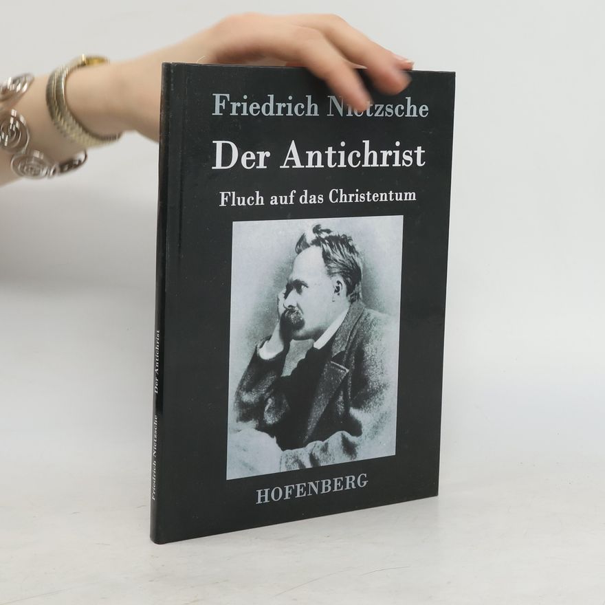 Friedrich Nietzsche Der Antichrist