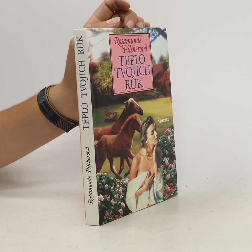 Rosamunde Pilcher Teplo tvojich rúk