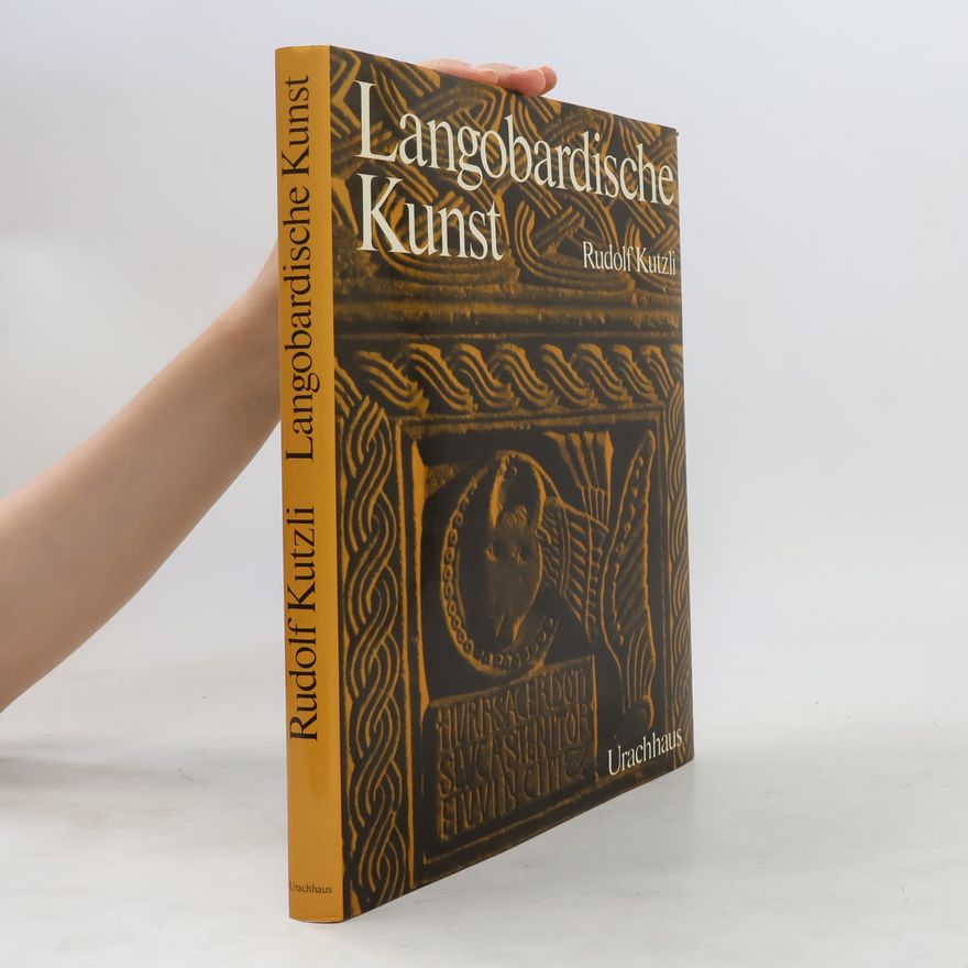 Rudolf Kutzli Langobardische Kunst