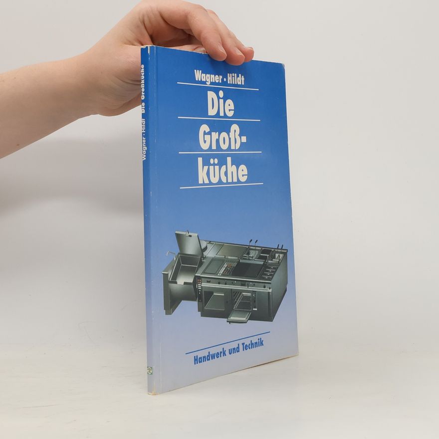 Christa Wagner Die Großküche