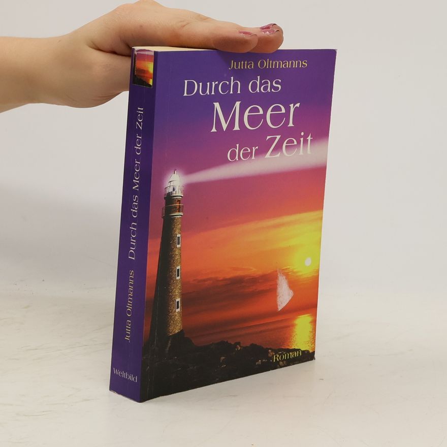 Jutta Oltmanns Durch das Meer der Zeit