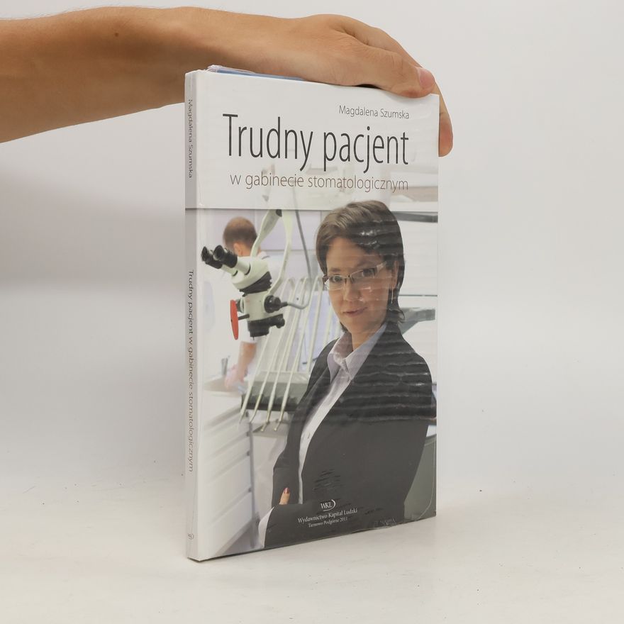 Magdalena Szumska Trudny pacjent w gabinecie stomatologicznym