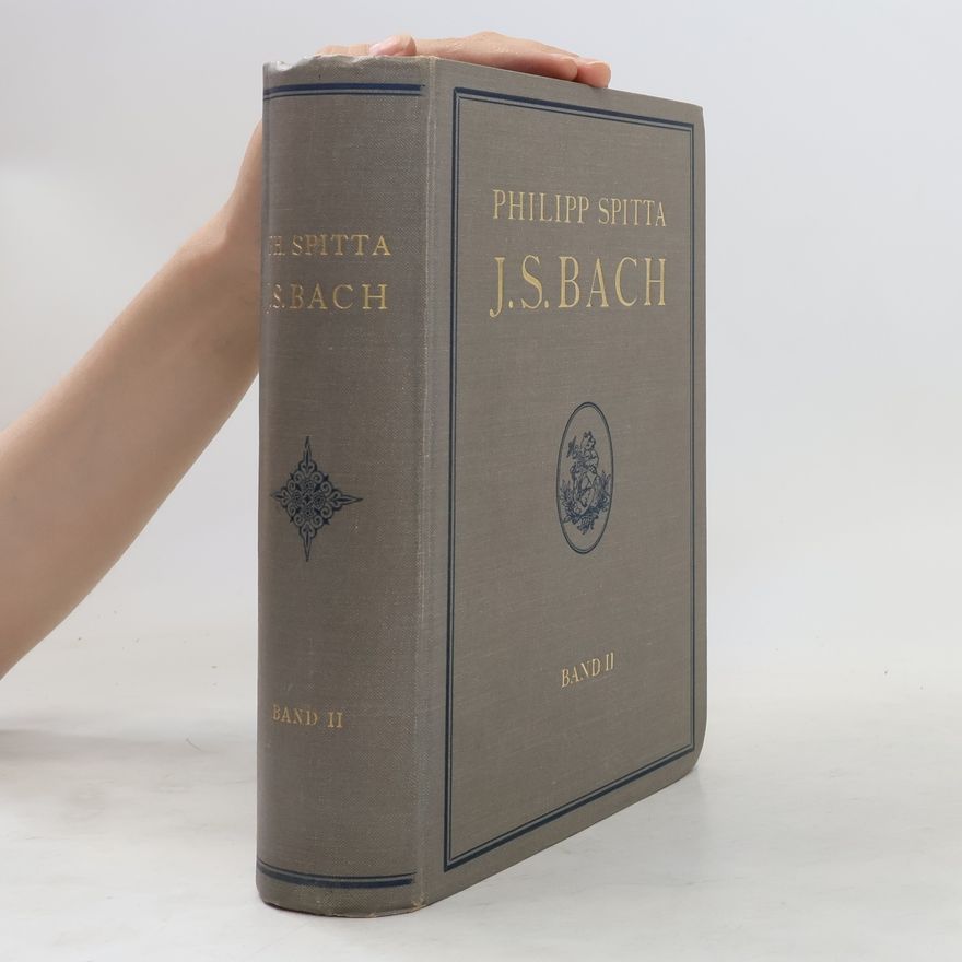 Philipp Spitta J. S. Bach