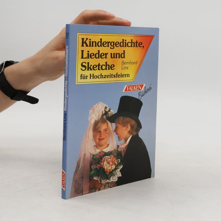 Bernhard Lins Kindergedichte, Lieder und Sketche für Hochzeitsfeiern