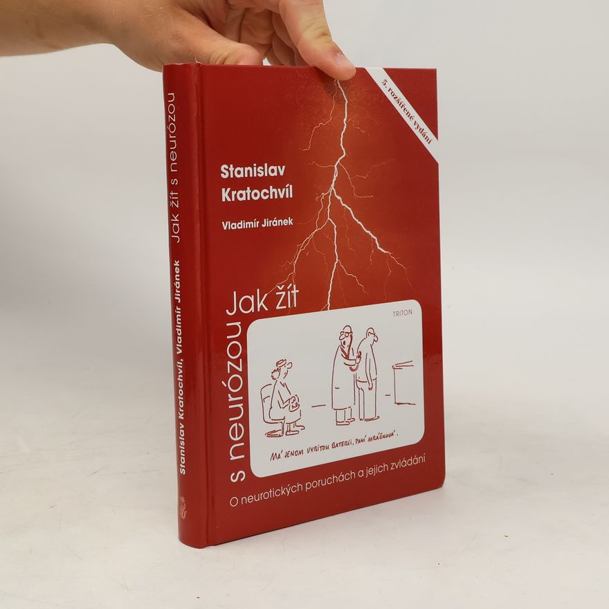 Stanislav Kratochvíl Jak žít s neurózou