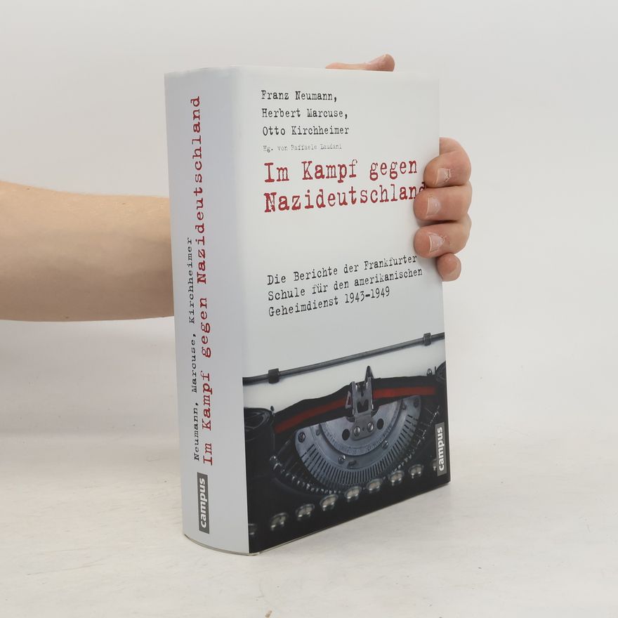 Franz L. Neumann Im Kampf gegen Nazideutschland
