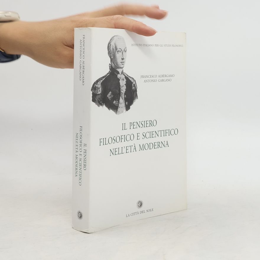 Antonio Gargano Il pensiero filosofico e scientifico nell'età moderna