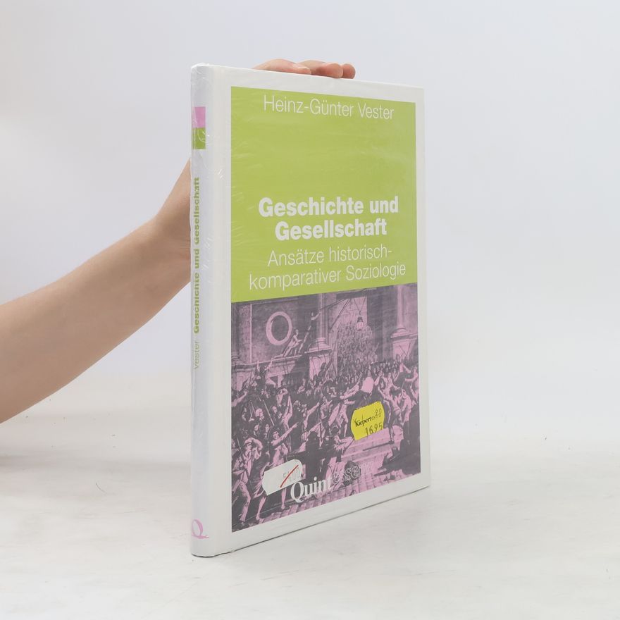 Heinz-Günter Vester Geschichte und Gesellschaft