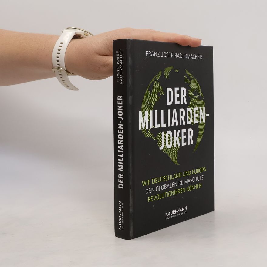 Franz Josef Radermacher Der Milliarden-Joker