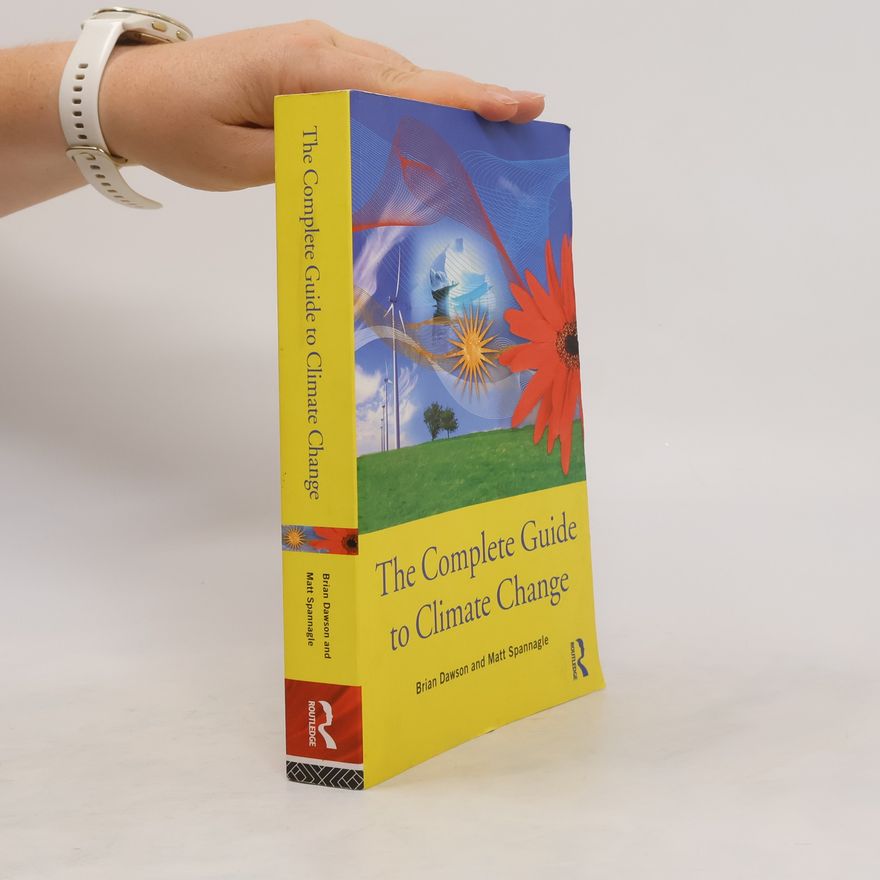 Matt Spannagle The Complete Guide to Climate Change