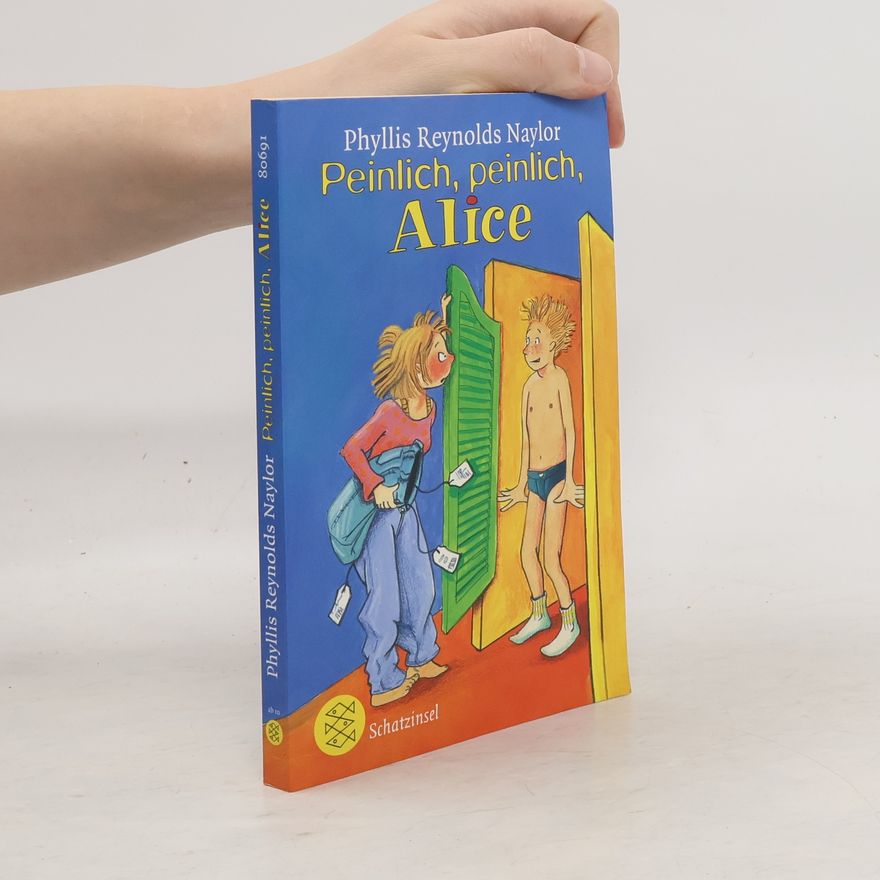 Phyllis Reynolds Naylor Peinlich, peinlich, Alice