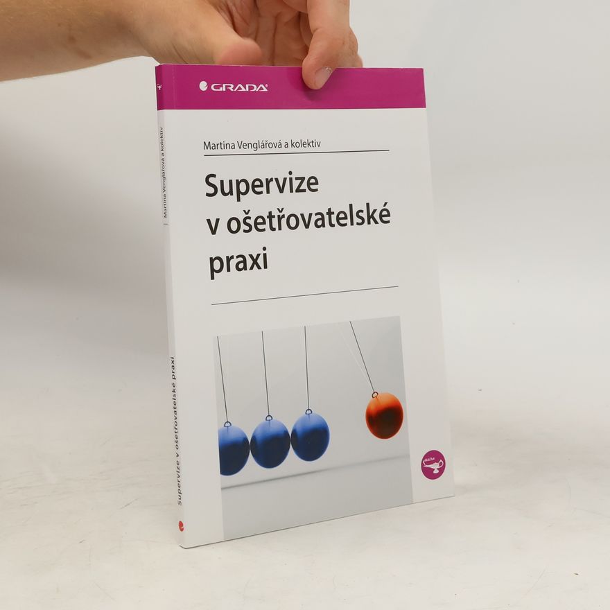 Martina Venglářová Supervize v ošetřovatelské praxi