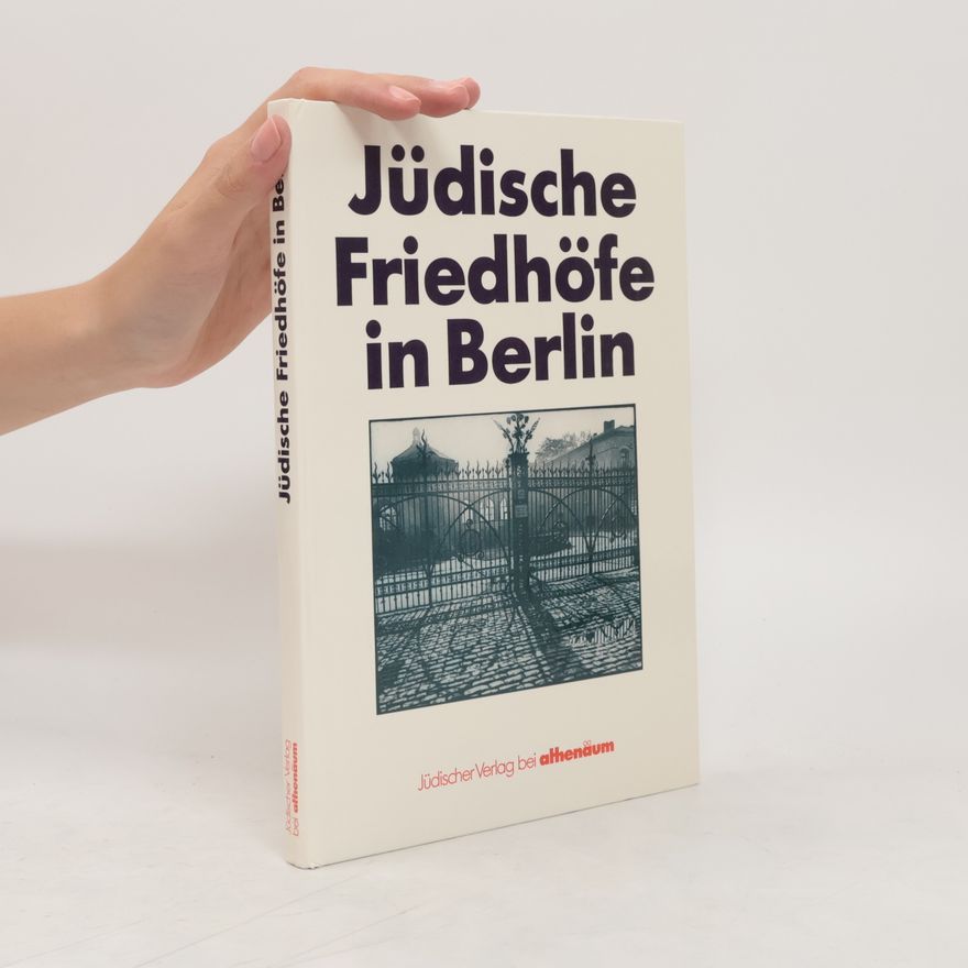 Alfred Etzold Jüdische Friedhöfe in Berlin
