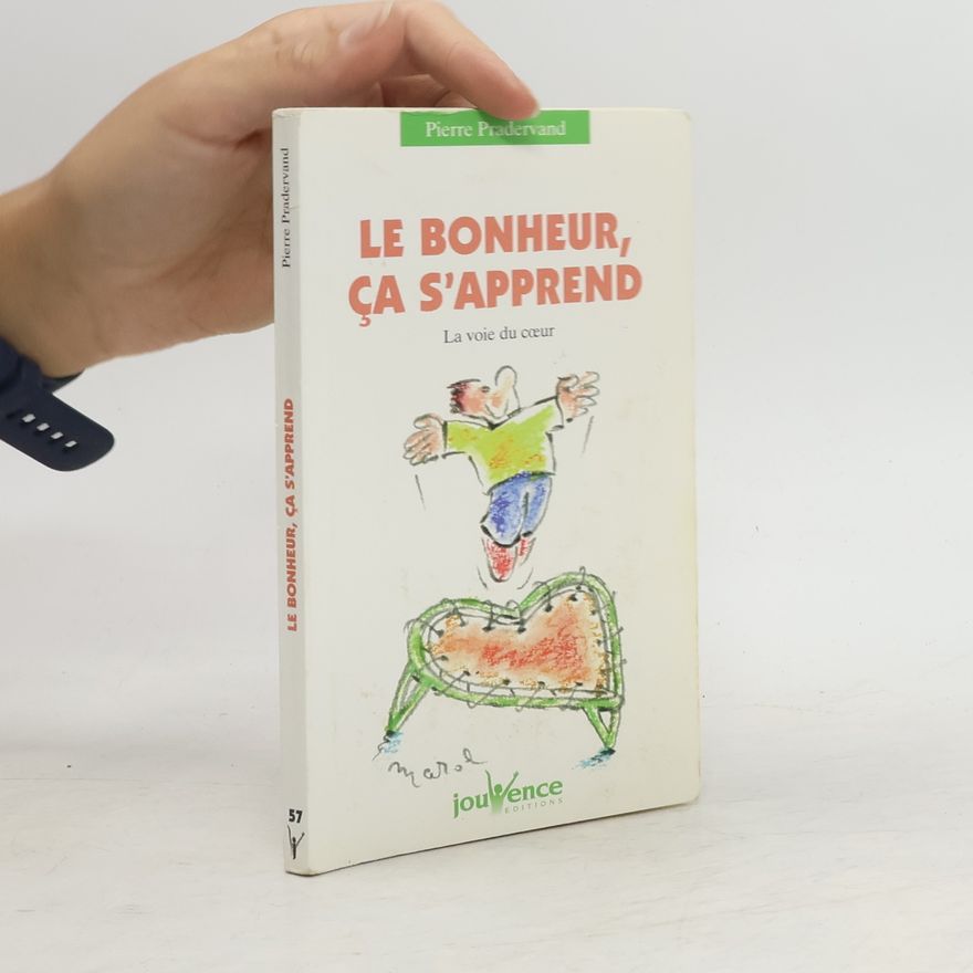 Pierre Pradervand N°57 Le bonheur, ça s'apprend