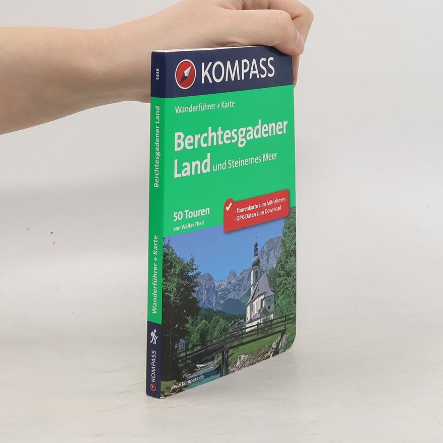 Walter Theil Berchtesgadener Land und Steinernes Meer