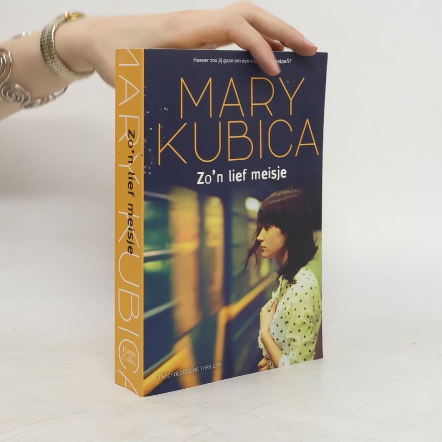 Mary Kubica Zo'n lief meisje