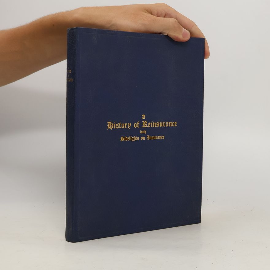 Various authors A History of Reinsurance