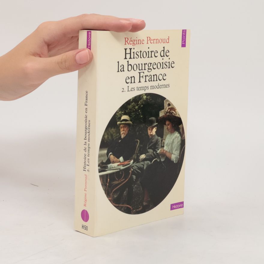 Régine Pernoud Histoire de la bourgeoisie en France