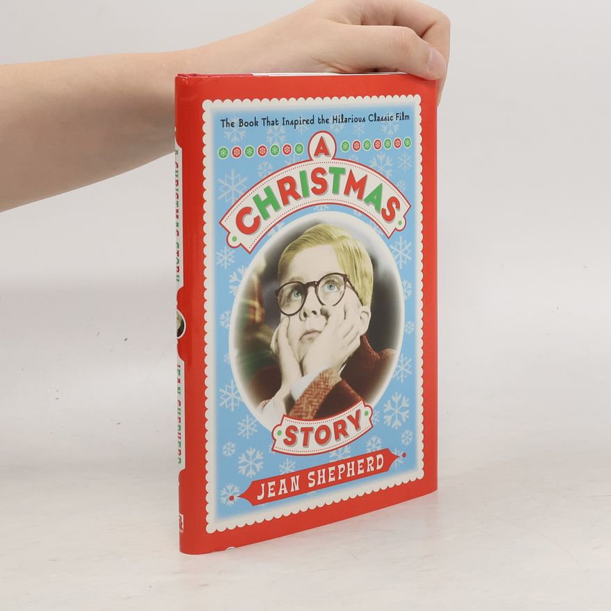 Jean Shepherd A Christmas Story