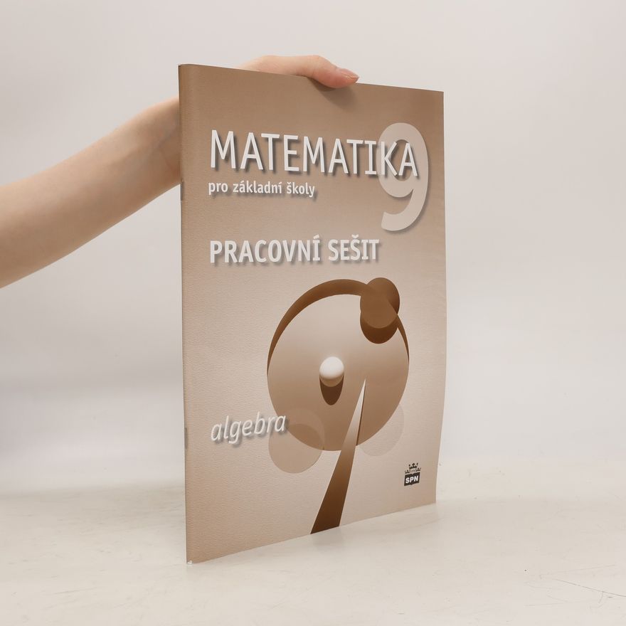 Milena Brzoňová Matematika pro základní školy 9. Algebra. Pracovní sešit