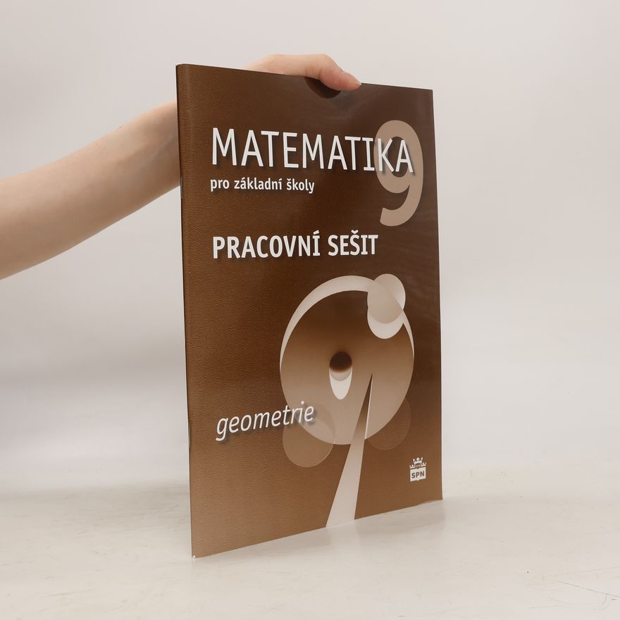 Jitka Boušková Matematika 9 pro základní školy Geometrie Pracovní sešit