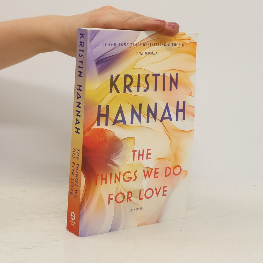 Kristin Hannah The Things We Do for Love
