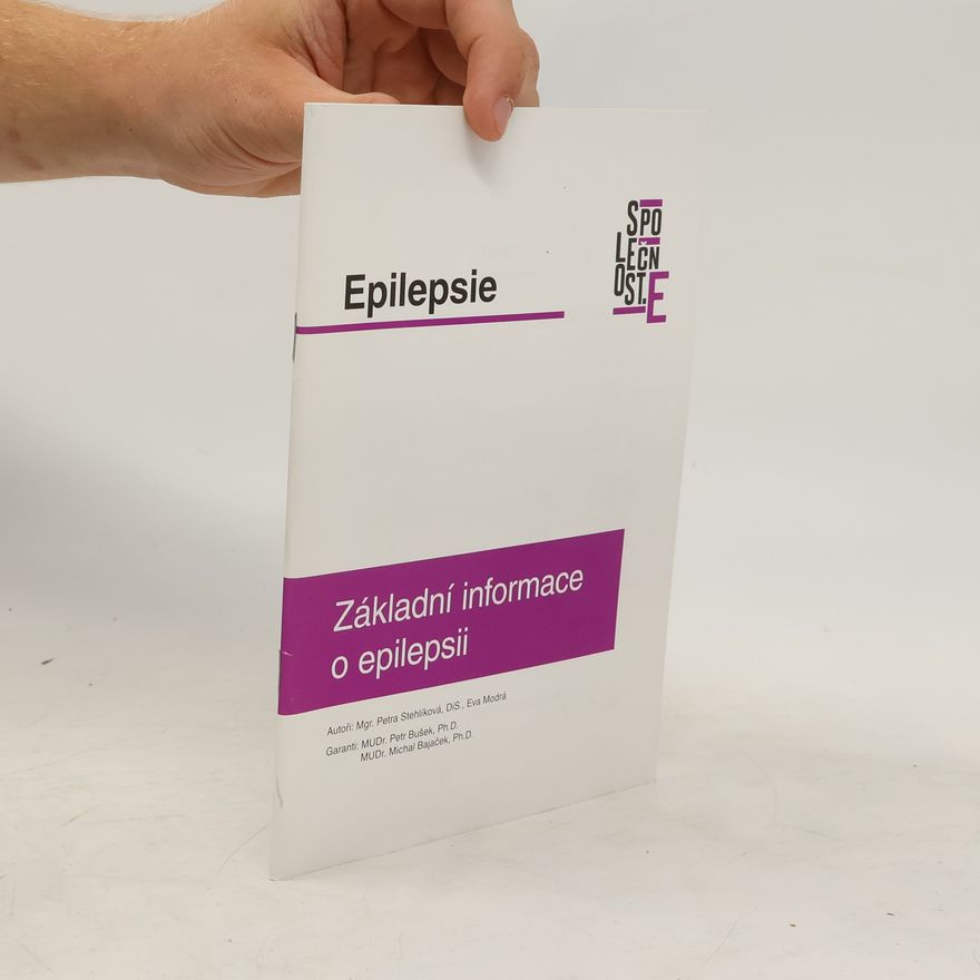 Eva Modrá Epilepsie. Základní informace o epilepsii