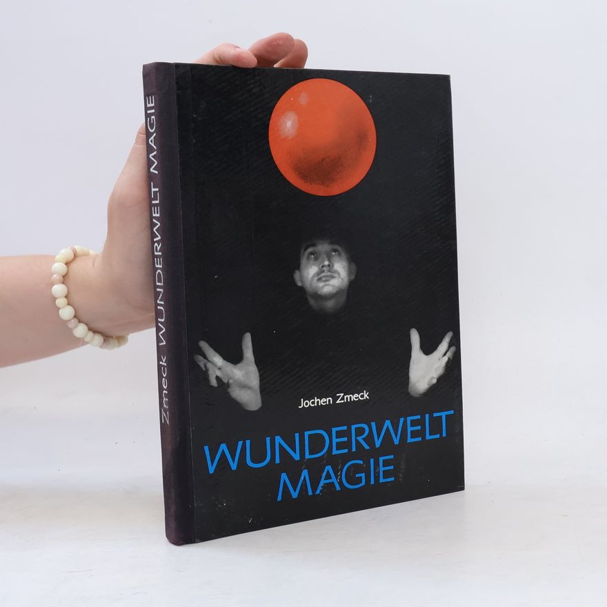 Jochen Zmeck Wunderwelt Magie