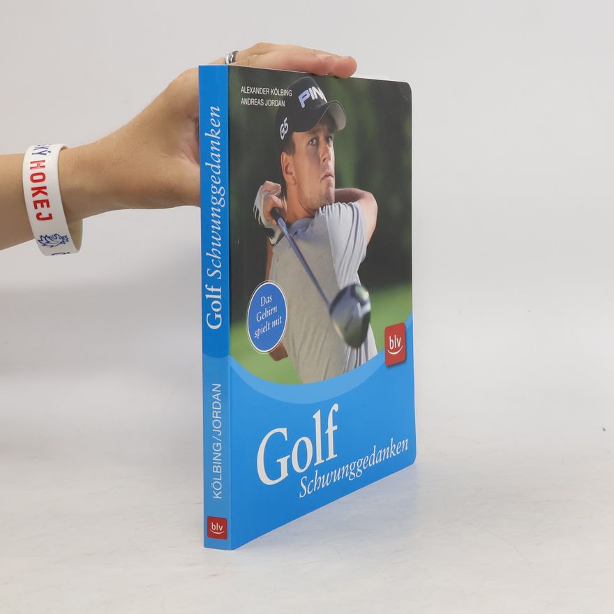 Alexander Kölbing Golf-Schwunggedanken