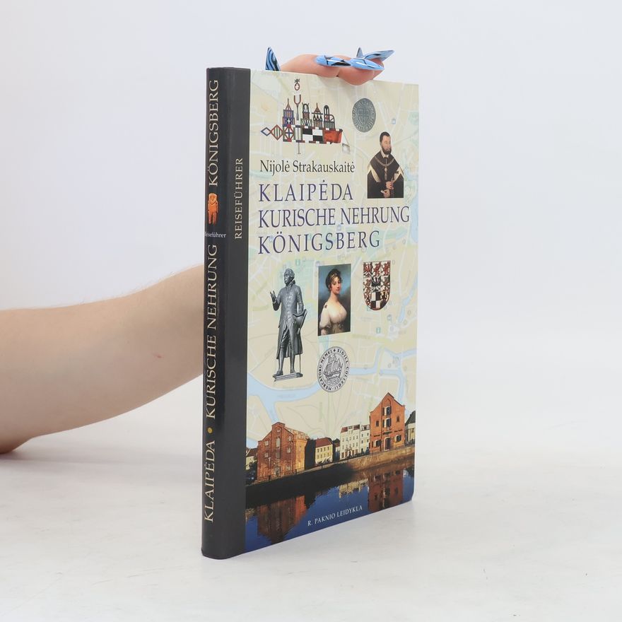 Nijolė Strakauskaitė Klaipėda, die Kurische Nehrung, Kaliningrad