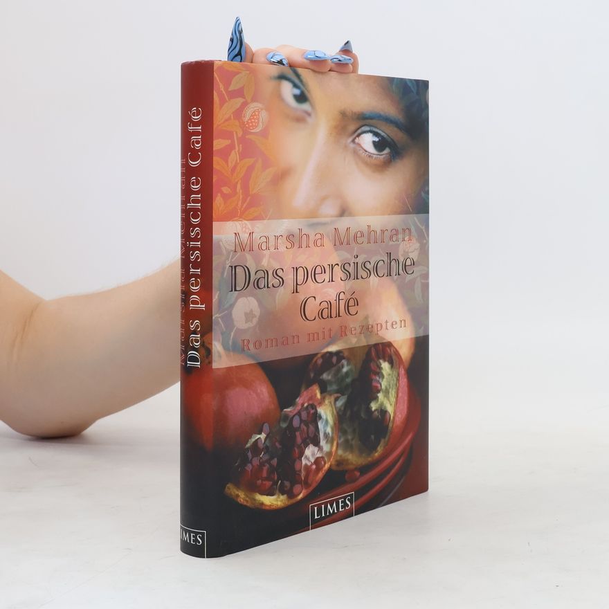 Marsha Mehran Das persische Café