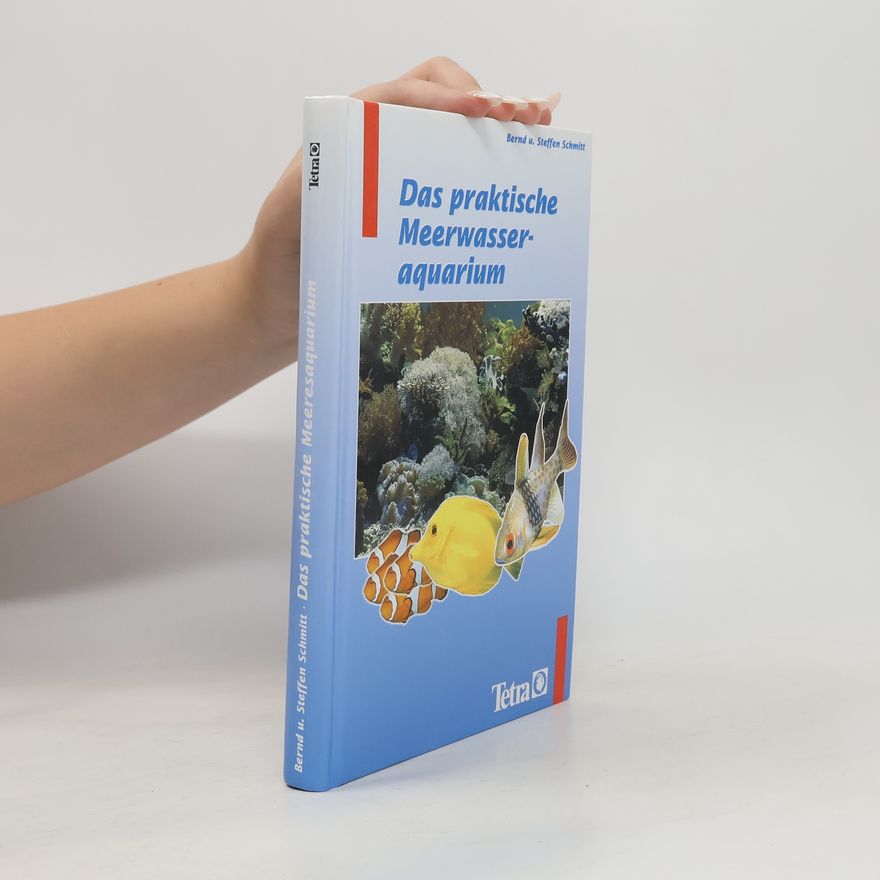 Bernd Schmitt Das praktische Meerwasseraquarium