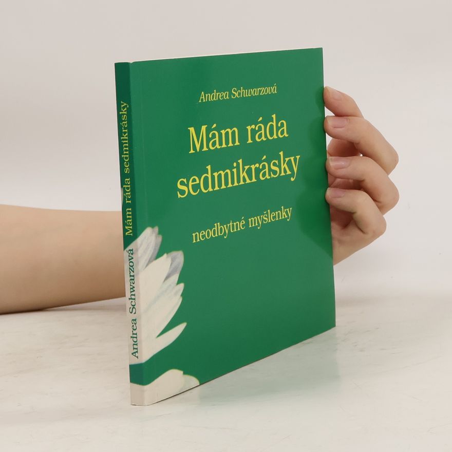Andrea Schwarz-Hausmann Mám ráda sedmikrásky: Neodbytné myšlenky