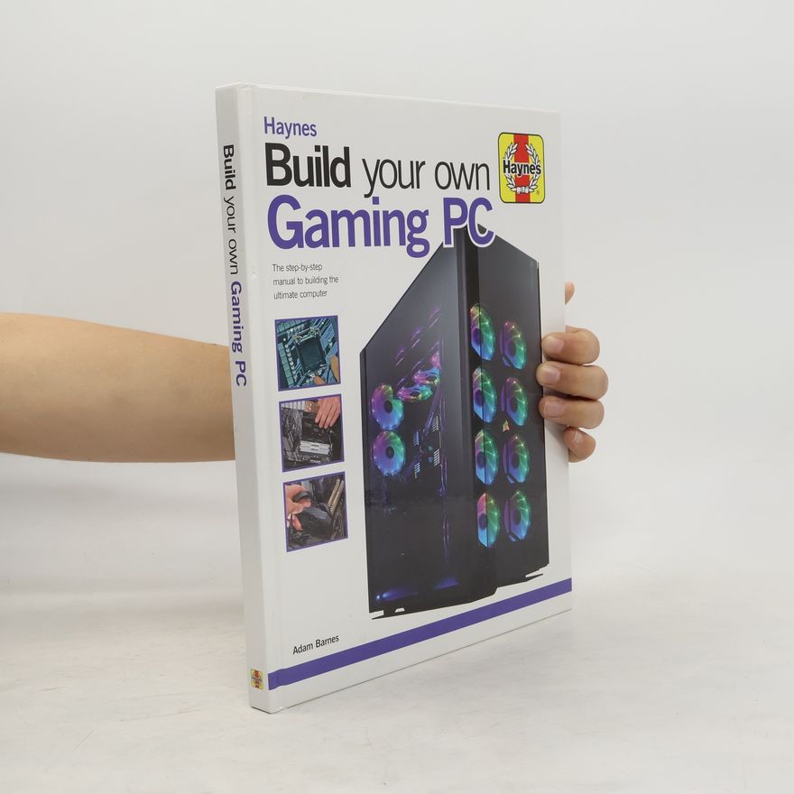 Kolektív autorov Build Your Own Gaming PC