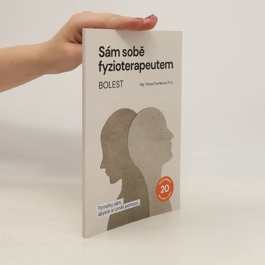 Tereza Dvořáková Sám sobě fyzioterapeutem : bolest