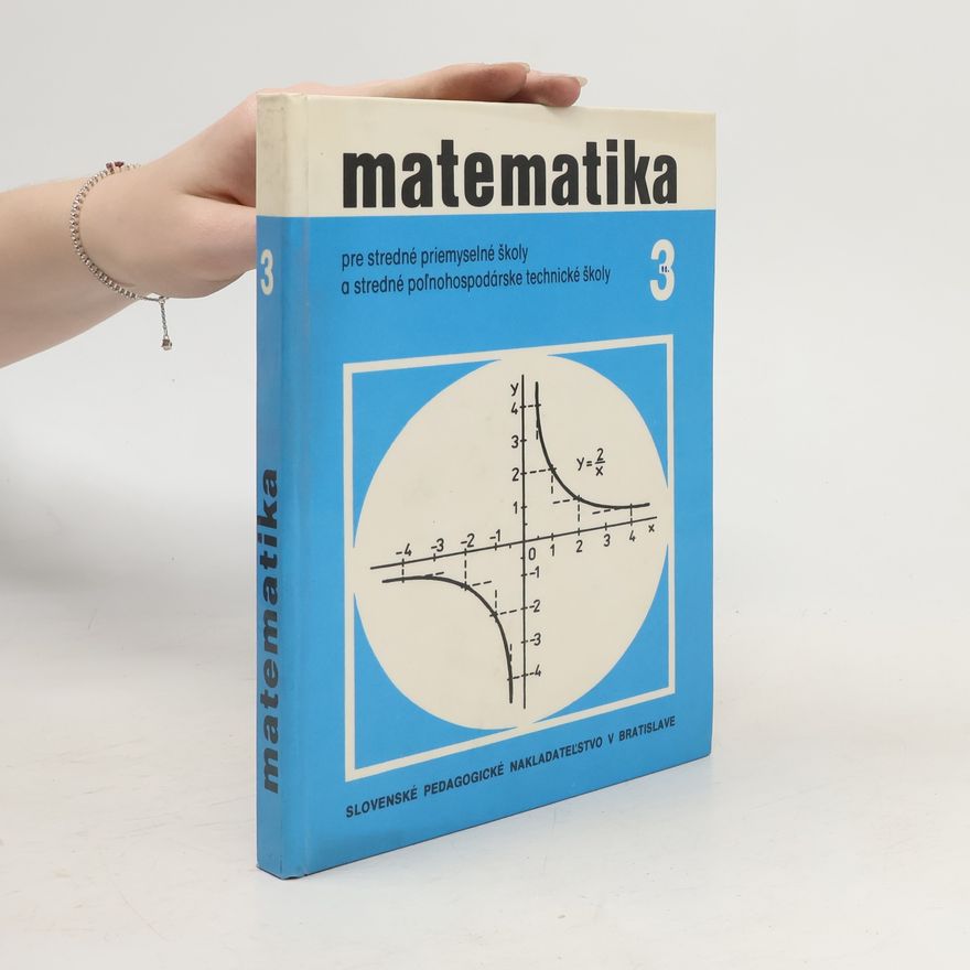 Břetislav Šikola Matematika 3 pre stredné priemyselné školy a stredné poľnohospodárske technické školy